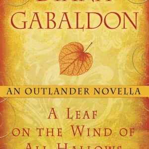 A Leaf on the Wind of All Hallows: An Outlander Novella