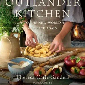 Outlander Kitchen: To the New World and Back Again