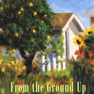 From the Ground Up: The Story of a First Garden