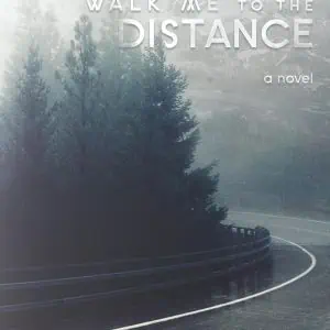 Walk Me to the Distance