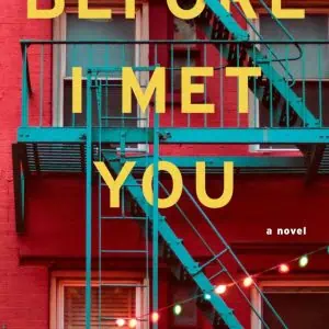 Before I Met You