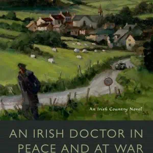 An Irish Doctor in Peace and at War
