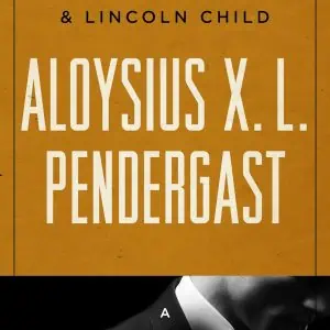 Aloysius X. L. Pendergast: A Mysterious Profile