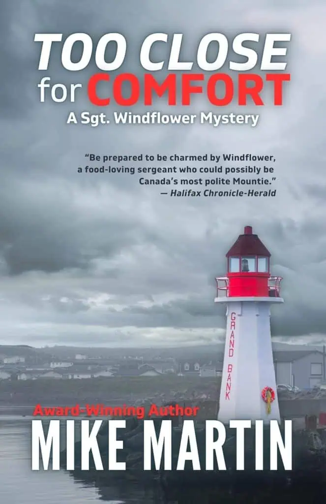 Too Close for Comfort: The Sgt. Windflower Mystery Series