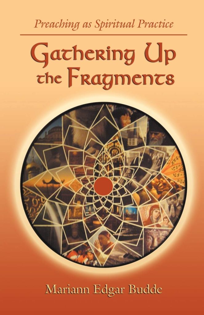 Gathering Up the Fragments: Preaching as Spiritual Practice