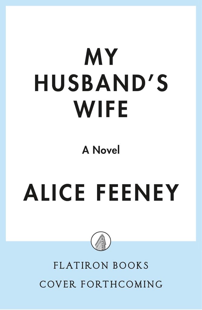 My Husband's Wife: A Novel