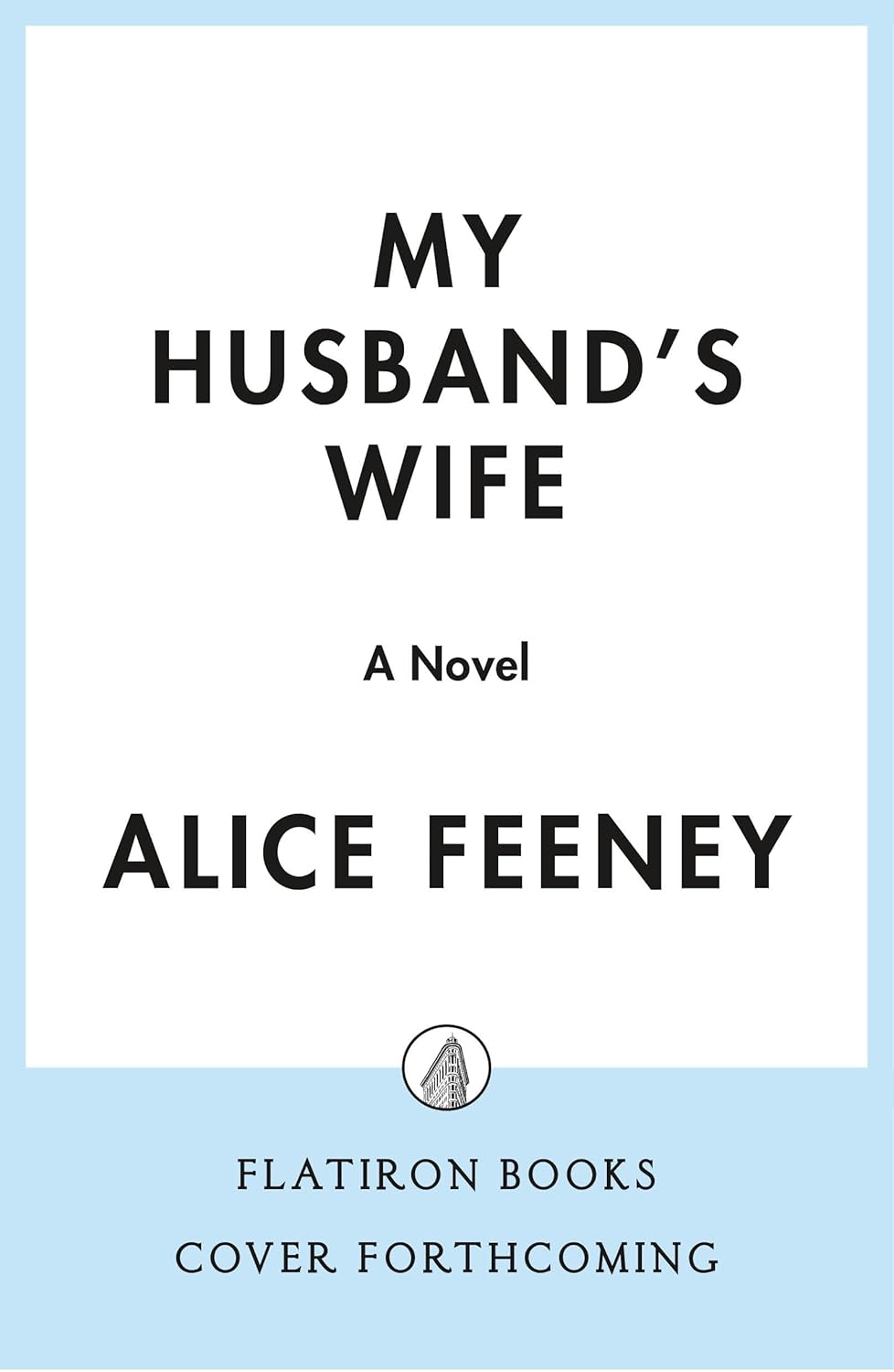 My Husband's Wife: A Novel